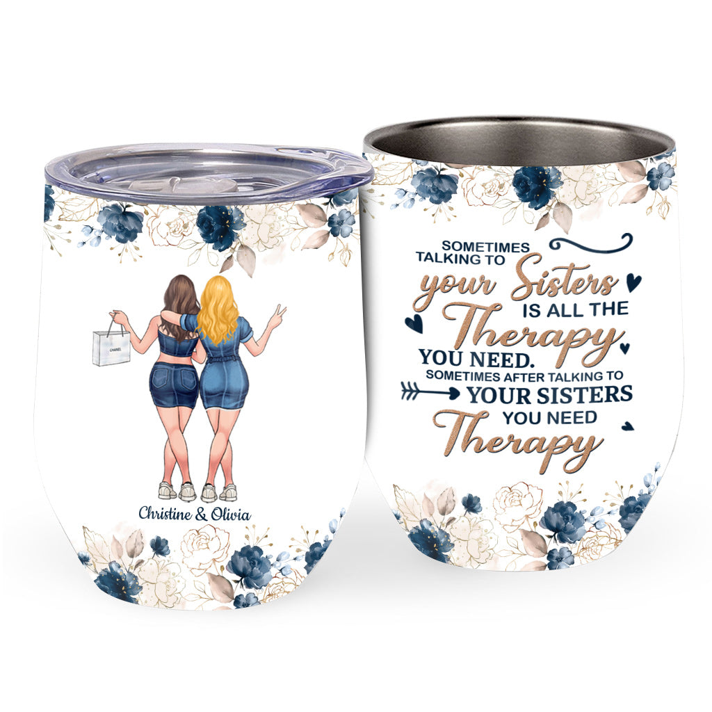 Talking To Your Sister - Personalized Bestie Wine Tumbler