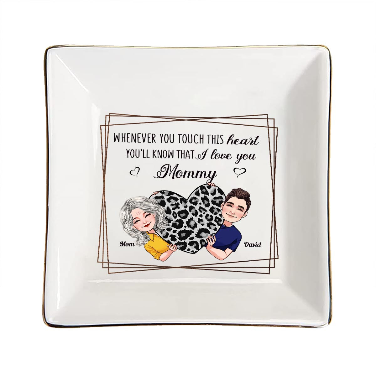 Whenever You Touch This Heart - Gift for mom, grandma, grandpa, daughter, son, granddaughter, grandson, wife, husband, dad, aunt, uncle, sister, brother - Personalized Jewelry Dish