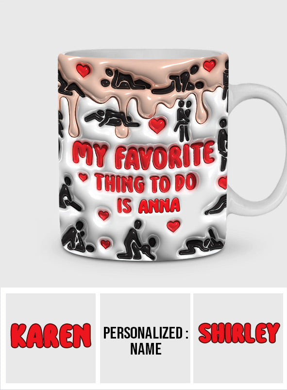 Meine Lieblingsbeschäftigung ist mit dir - Personalisierte Tasse für Paare