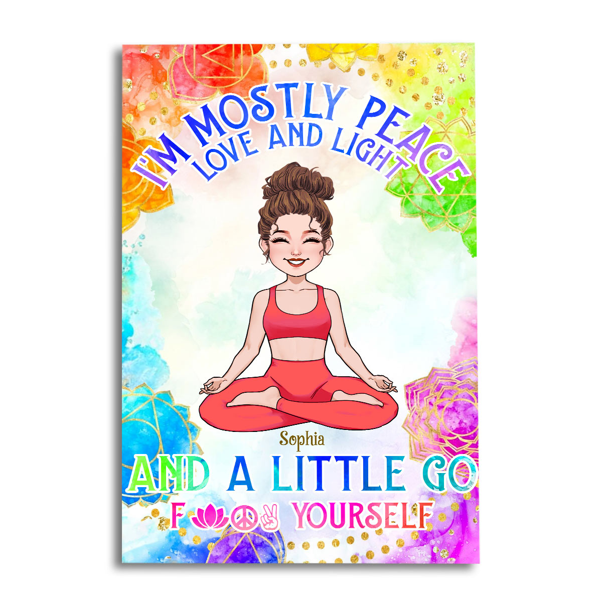 I'm Mostly Peace Love And Light - Personalized Yoga Canvas And Poster