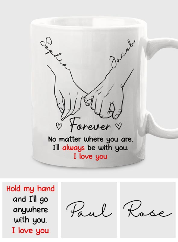 Ich gehe überall mit dir hin – personalisierte Tasse für Paare