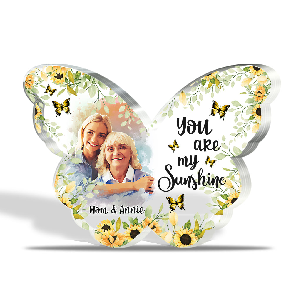You Are My Sunshine - Personalized Mother Custom Shaped Acrylic Plaque