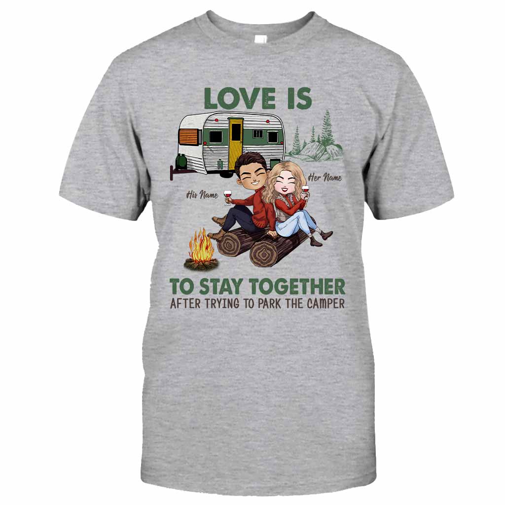 Love Is To Stay Together After Park The Camper - Personalized Couple Camping T-shirt and Hoodie