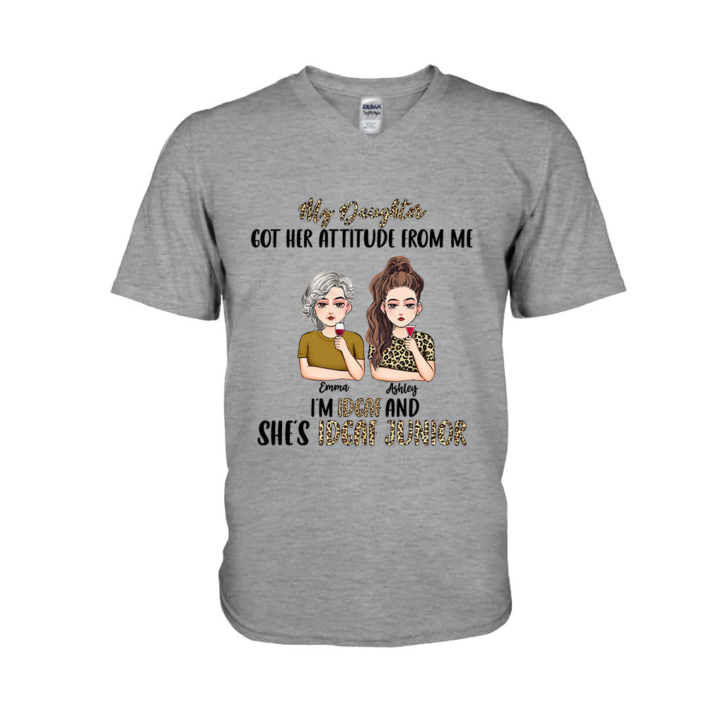 My Daughter Got Her Attitude From Me - Personalized Mother's Day Mother T-shirt and Hoodie