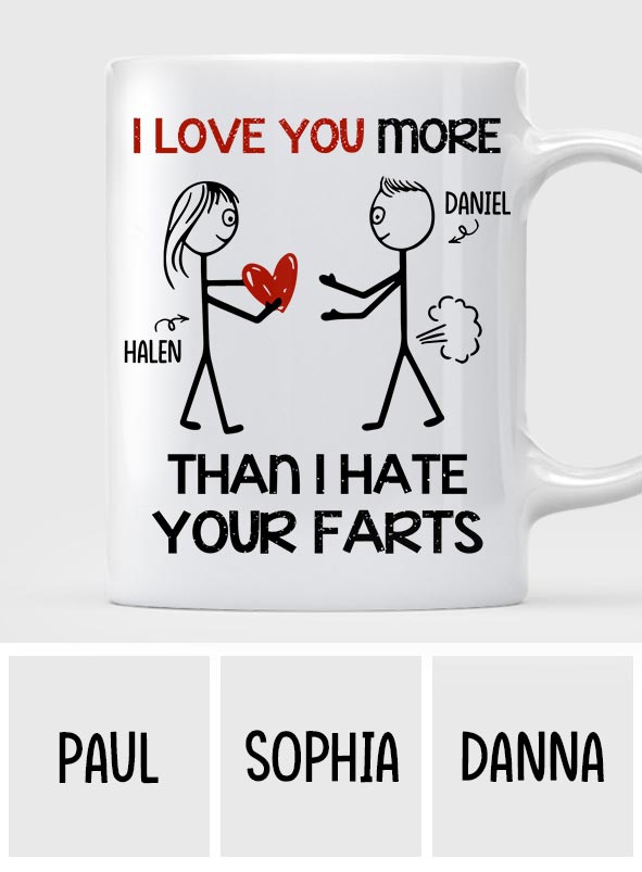 Ich liebe dich mehr, als ich deine Fürze hasse – personalisierte Tasse für Paare