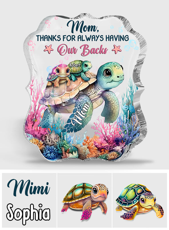 Turtle Mom Thanks For Always Having Our Backs - Personalized Turtle Custom Shaped Acrylic Plaque