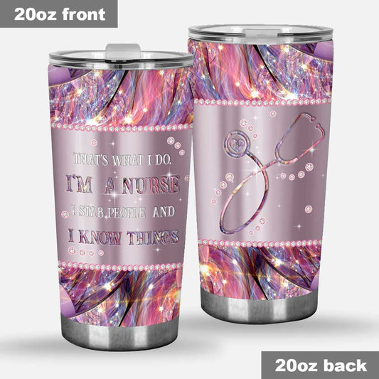 Das ist mein Job, ich bin Krankenschwester, ich steche Leute ab und ich weiß Dinge. Krankenschwester Tumbler 0622