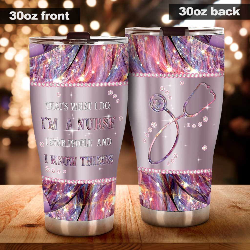 Das ist mein Job, ich bin Krankenschwester, ich steche Leute ab und ich weiß Dinge. Krankenschwester Tumbler 0622