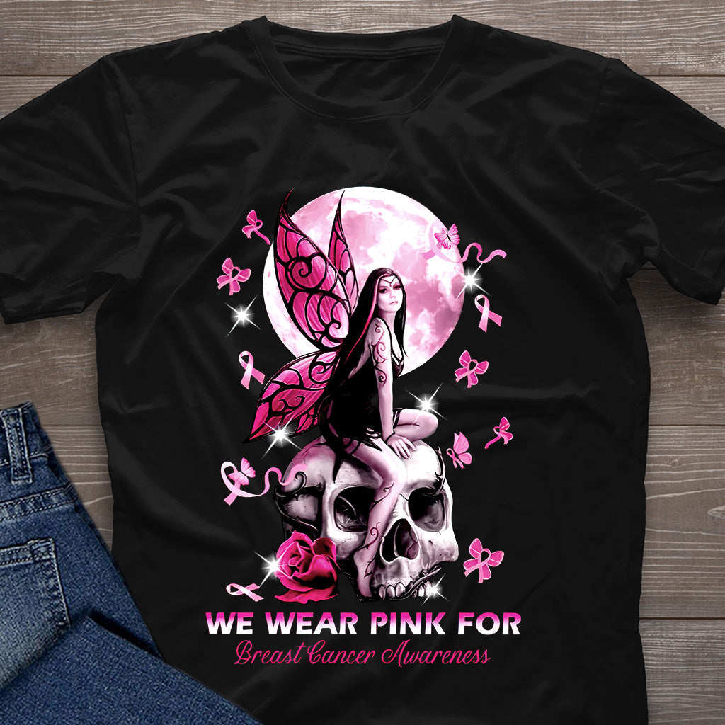 We Wear Pink For - Breast Cancer Awareness T-shirt and Hoodie 0822