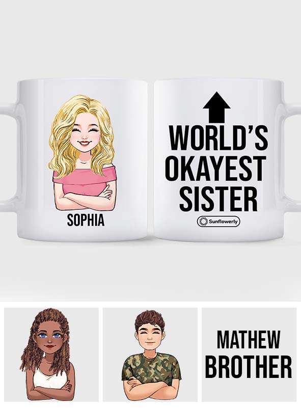 World's Okayest Sibling - Personalized Sibling Mug
