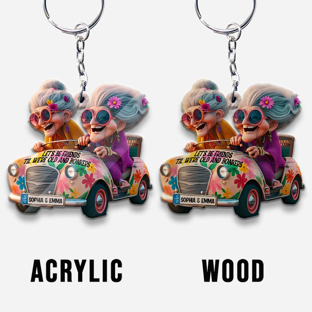 Lass uns Freunde bleiben, bis wir alt und verrückt sind – personalisierter Freundschafts-Schlüsselanhänger