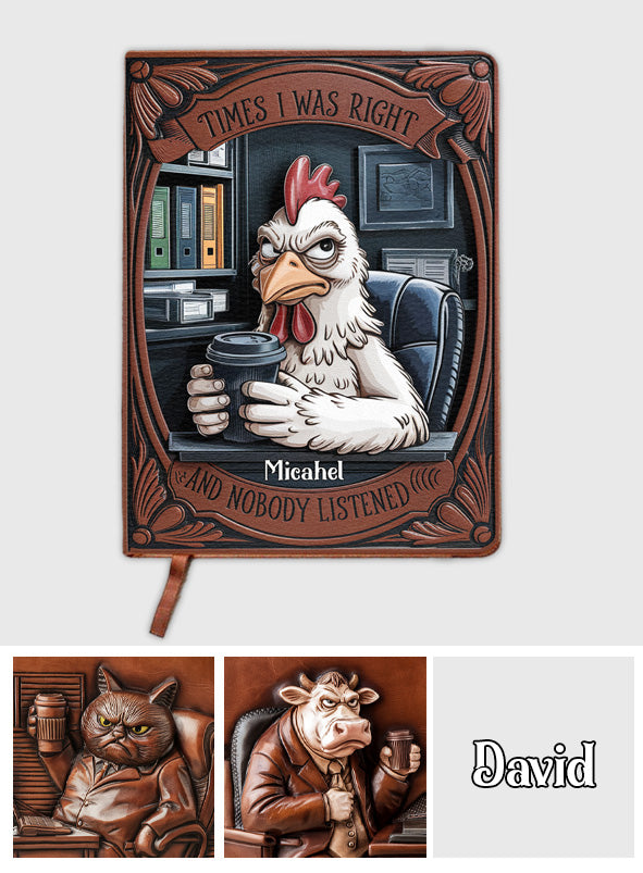 Zeiten, in denen ich Recht hatte und niemand zuhörte – Personalisiertes Lederjournal für Kollegen