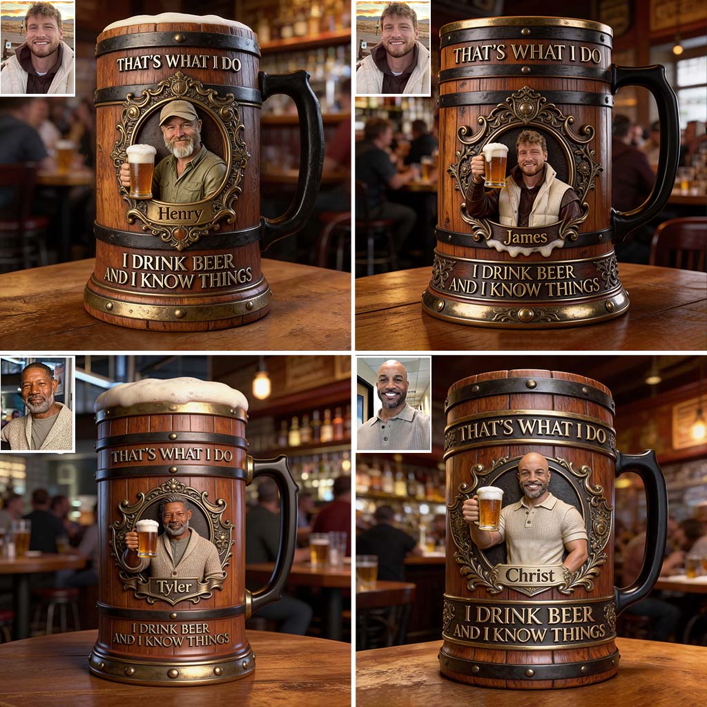 I Drink Beer And I Know Things - Personalized Beer Beer Stein