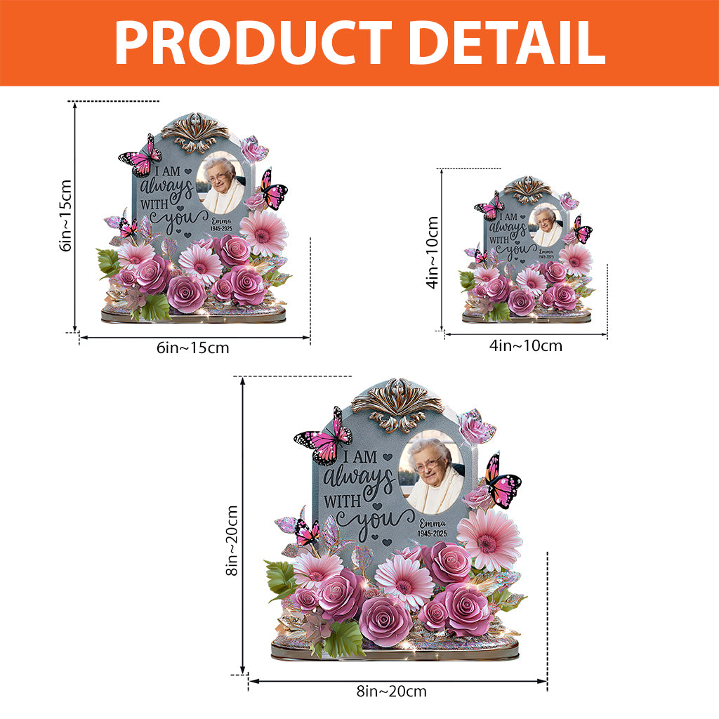 Ich bin immer bei dir – Personalisierte Gedenktafel aus Acryl in individueller Form