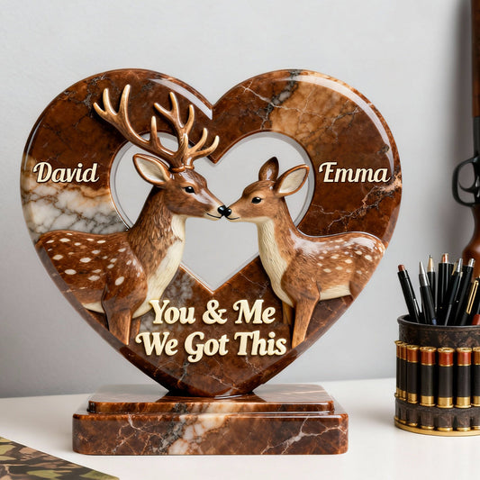 You & Me We Got This - Personalized Hunting Custom Shaped Acrylic Plaque