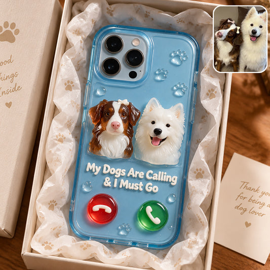 My Dogs Are Calling & I Must Go - Personalized Dog Full Print Phone Case