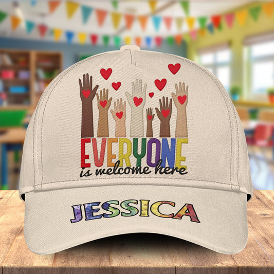 Everyone is Welcome Here - Personalized Teacher Classic Cap
