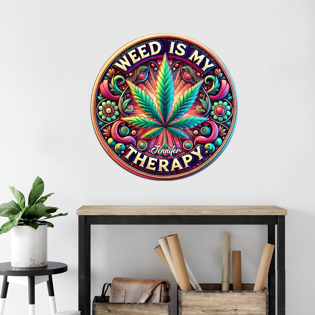 Weed Is My Therapy - Personalized Weed Cut Metal Sign