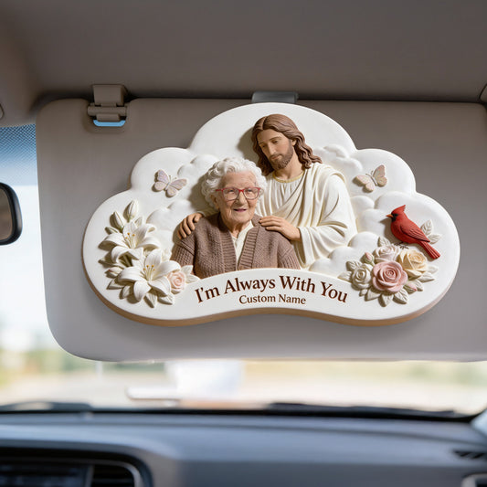 I'm Always With You, Memorial Gift For Lost Of Loved Ones - Personalized Memorial Shaped Car Visor Clip