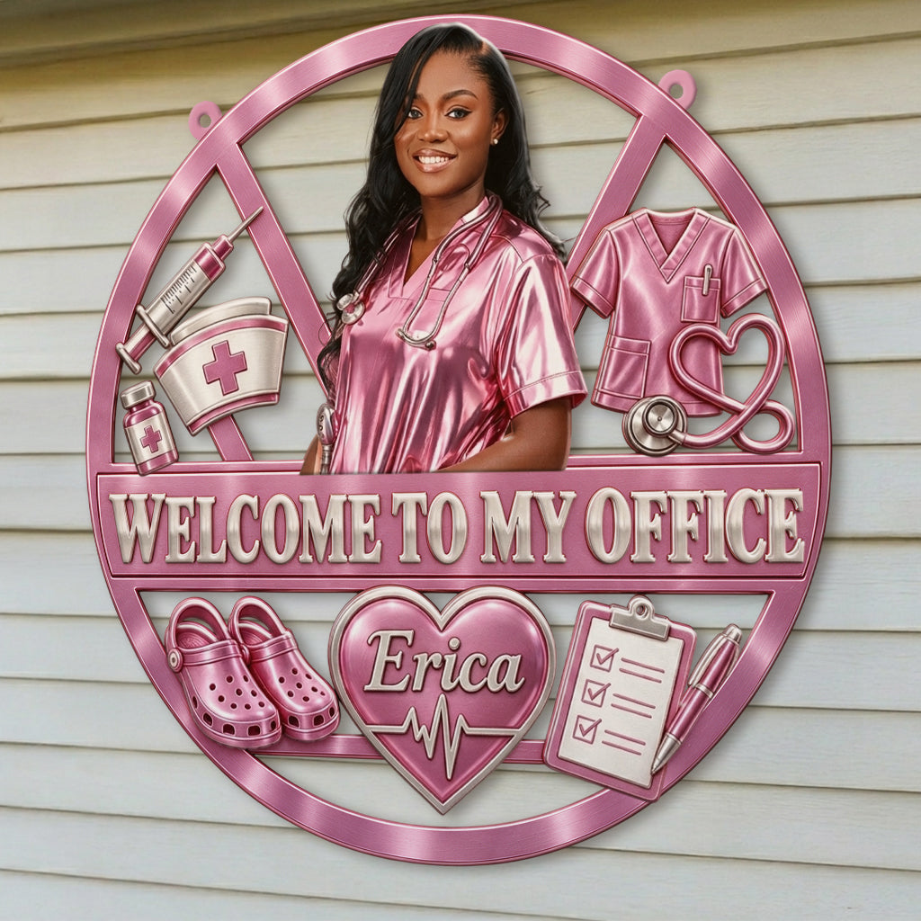 Welcome To My Office - Personalized Nurse 3D Printed Cut Metal Sign