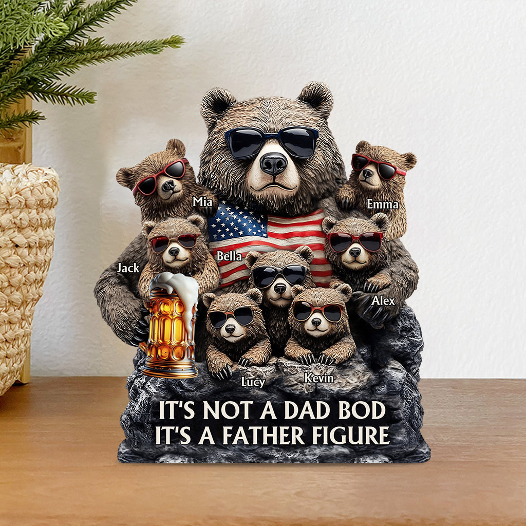 It's Not A Dad Bod - Personalized Father Custom Shaped Acrylic Plaque