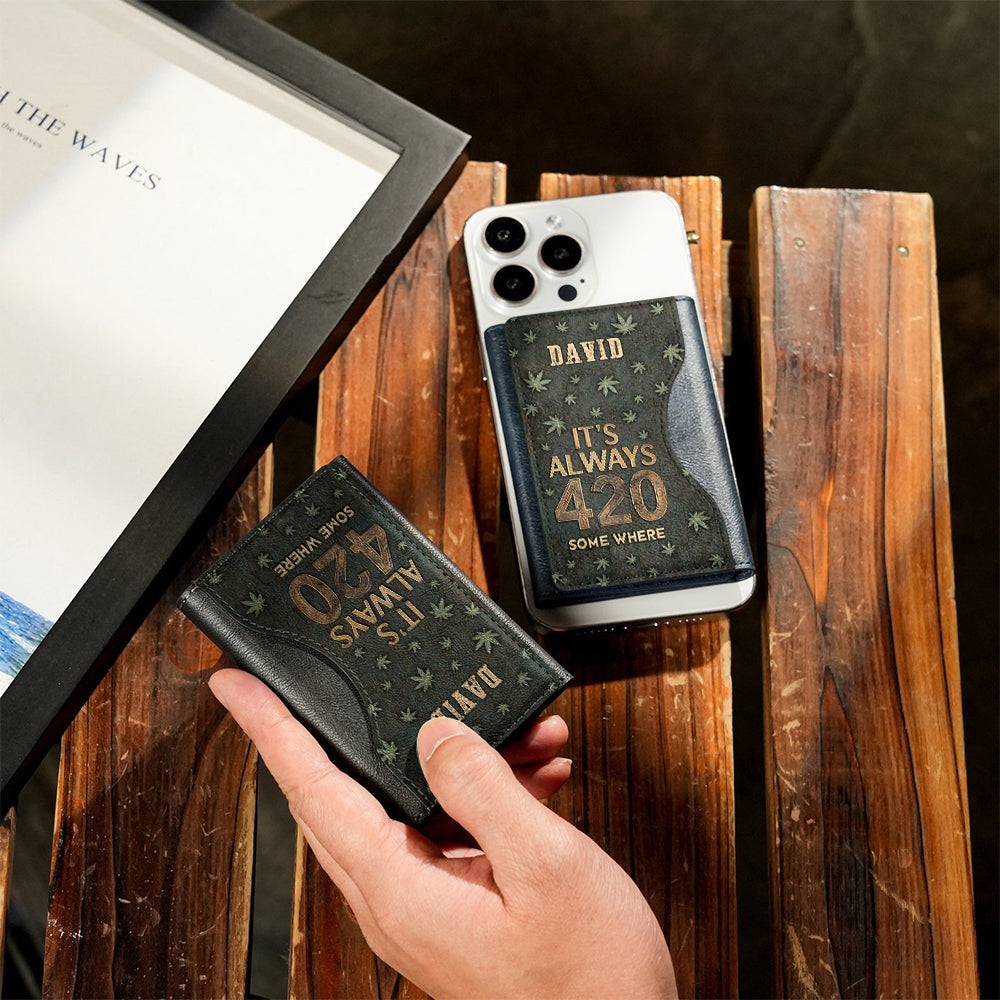 It's Always 420 Somewhere - Personalized Weed Magsafe Wallet