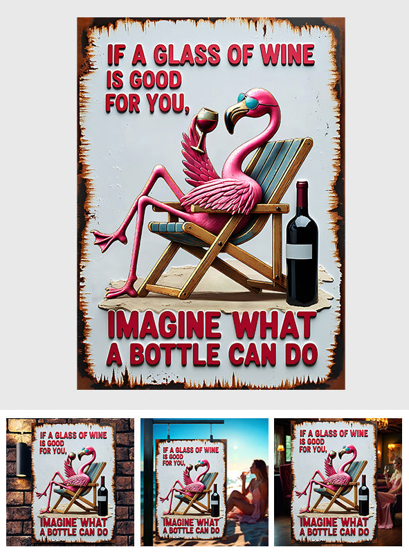 Eine Flasche kann alles – Rechteckiges Metallschild für Wein