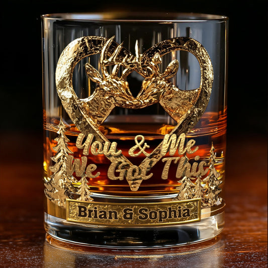 You & Me We Got This - Personalized Hunting Whiskey Glass