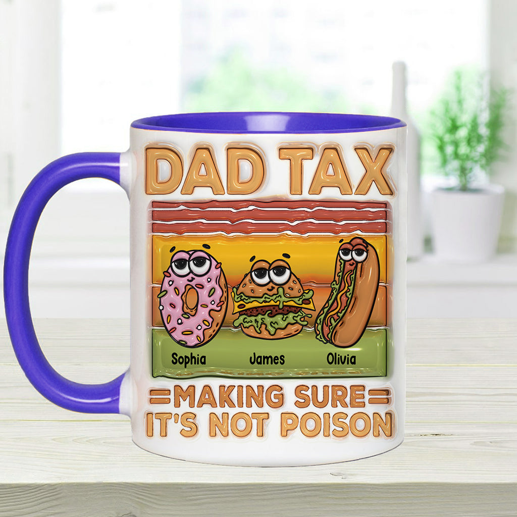 Dad Tax - Personalized Father Accent Mug