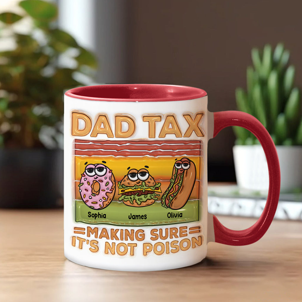 Dad Tax - Personalized Father Accent Mug