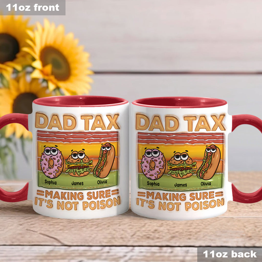 Dad Tax - Personalized Father Accent Mug