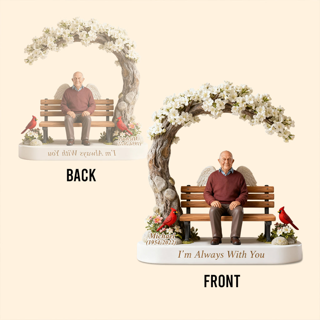 I'm Always With You - Personalized Memorial Custom Shaped Acrylic Plaque