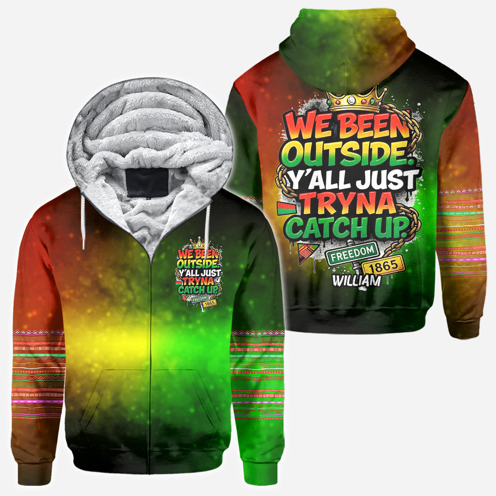 Wir waren draußen, ihr versucht nur, aufzuholen – personalisiertes Juneteenth-Shirt