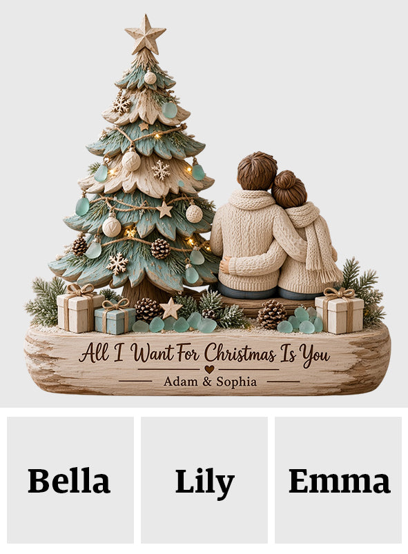 All I Want For Christmas Is You - Personalized Couple Custom Shaped Wood Plaque