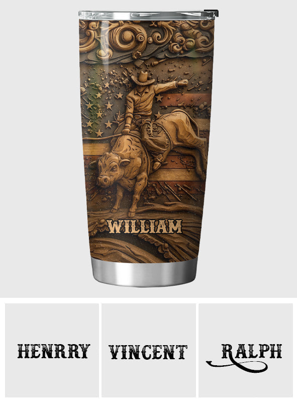 Proud Strong Man - Personalized Bull Riding Tumbler