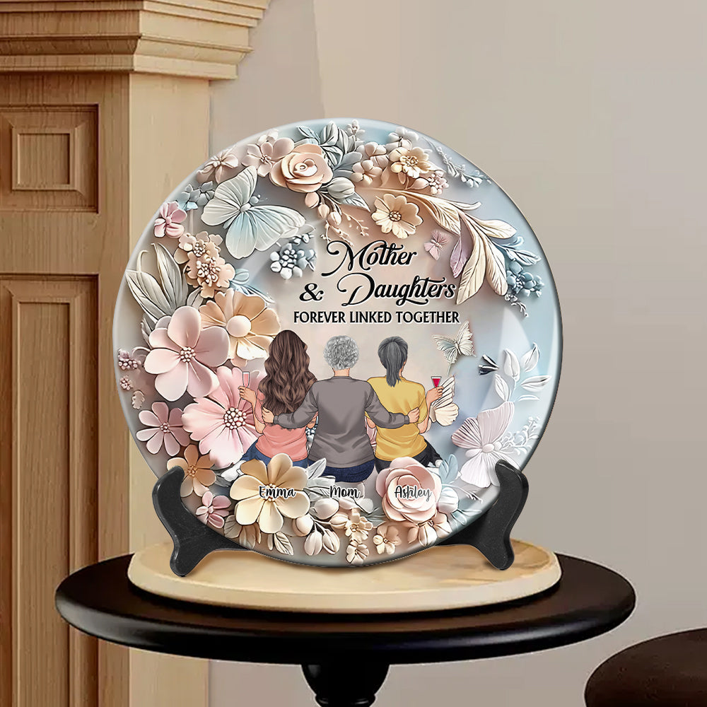 Mother And Daughters Forever Linked Together - Personalized Mother Ceramic Round Plate
