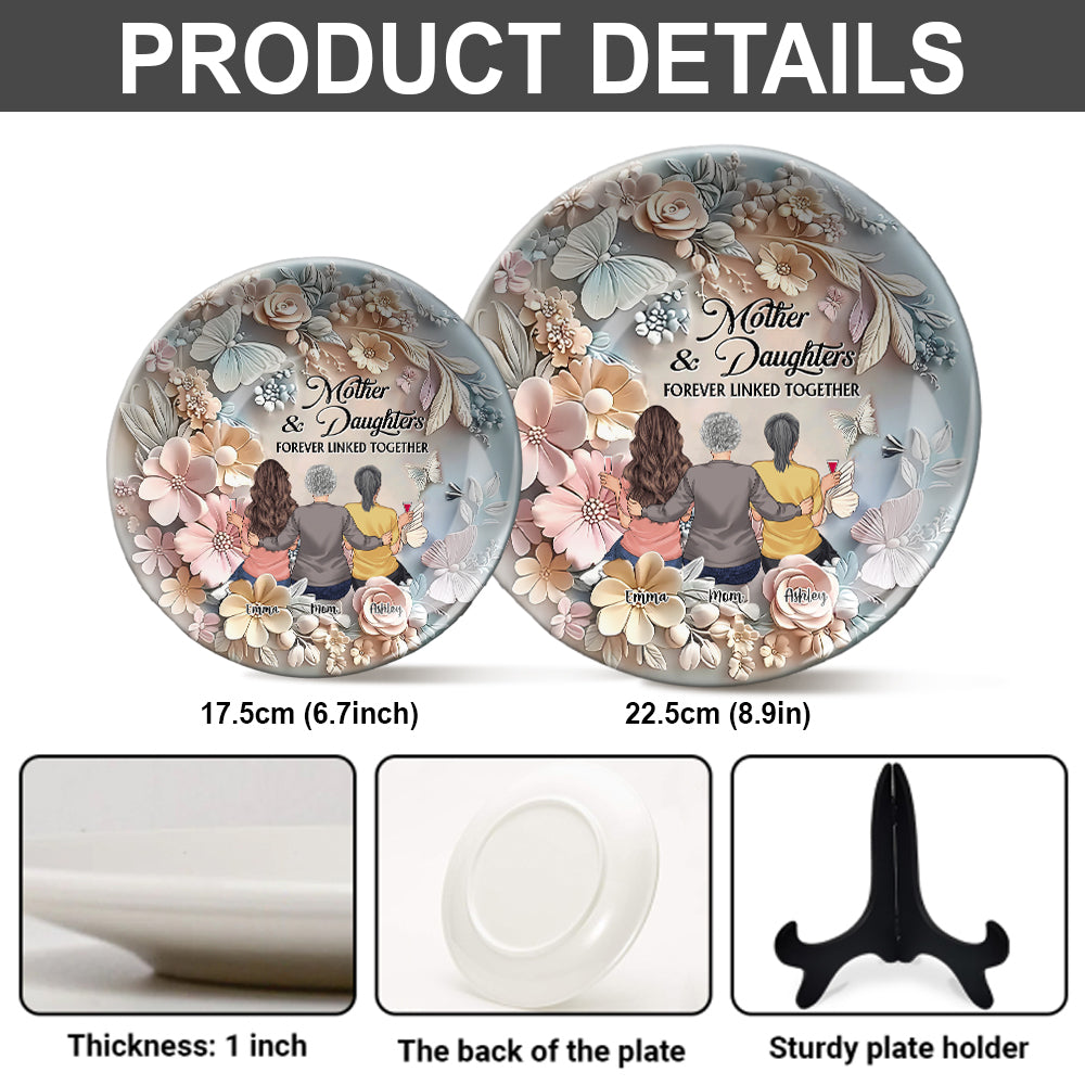 Mother And Daughters Forever Linked Together - Personalized Mother Ceramic Round Plate