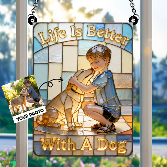 Das Leben ist schöner mit einem Hund – Personalisierter Hunde-Fensterhänger als Sonnenfänger 