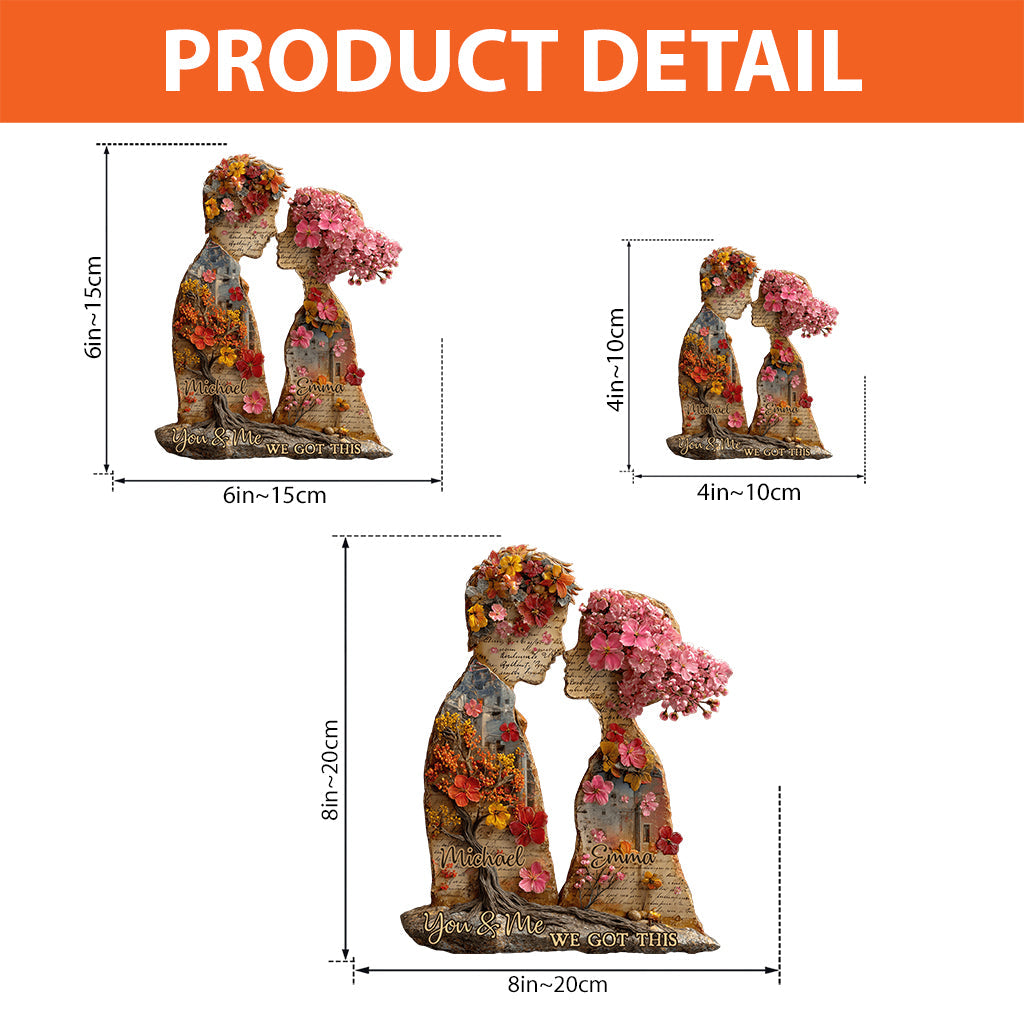 You & Me We Got This - Personalized Couple Custom Shaped Acrylic Plaque