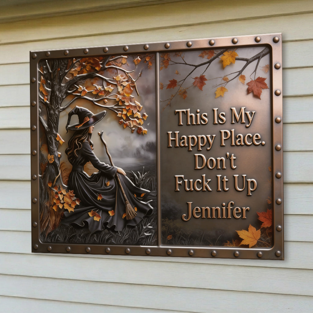 This Is My Happy Place - Personalized Witch 3D Printed Cut Metal Sign