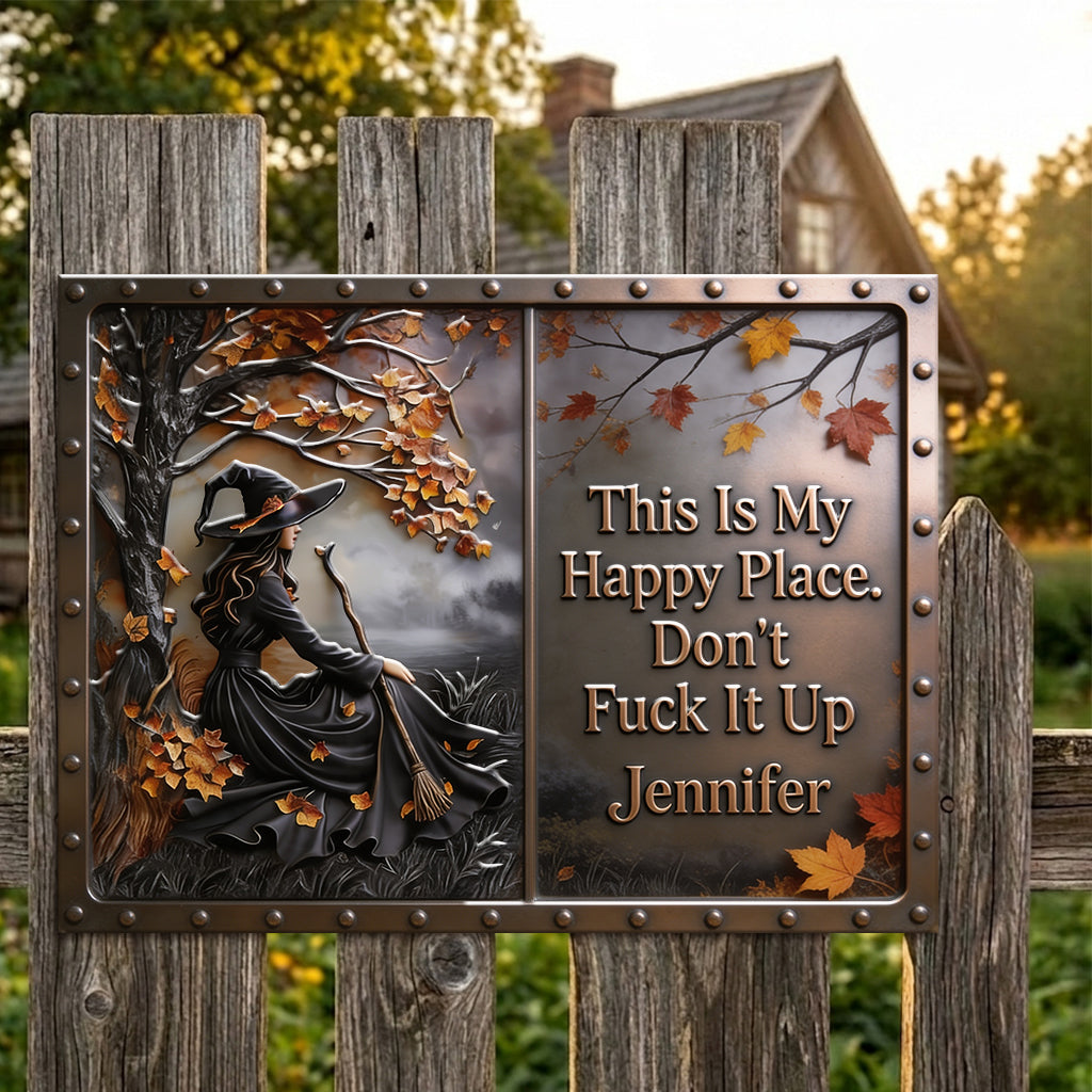This Is My Happy Place - Personalized Witch 3D Printed Cut Metal Sign