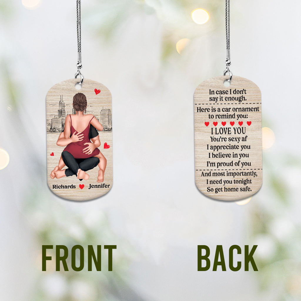 Ich brauche dich heute Abend, also komm gut nach Hause – Personalisierter Autoanhänger für Paare