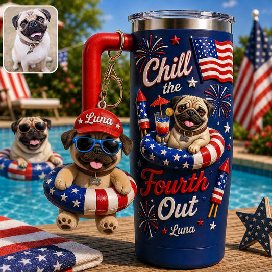 Funny Pet Chill The Fourth Out - Personalized Dog Tumbler With Plush Charm