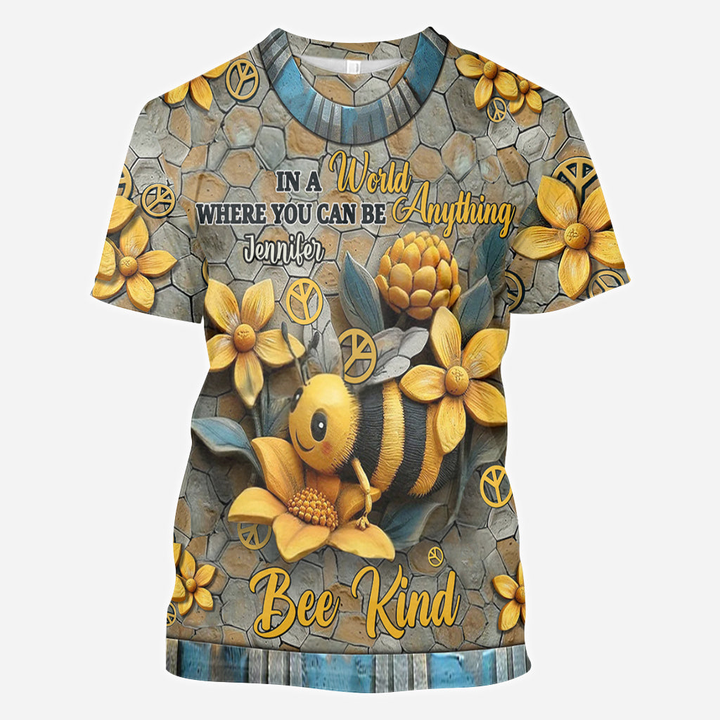 In A World Where You Can Be Anything Bee Kind - Personalized Hippie All Over Shirt