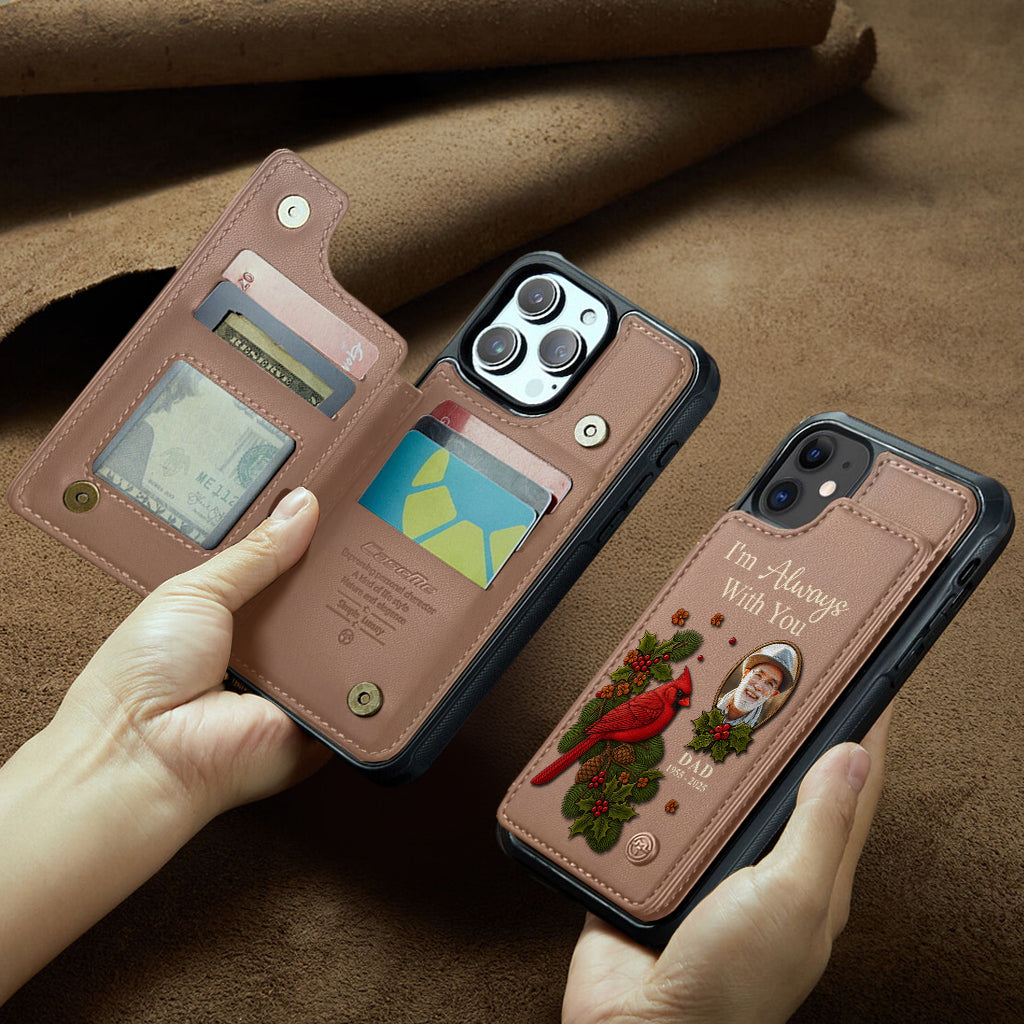 I Am Always With You - Personalized Memorial Wallet Phone Case