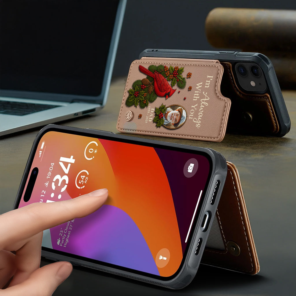 I Am Always With You - Personalized Memorial Wallet Phone Case