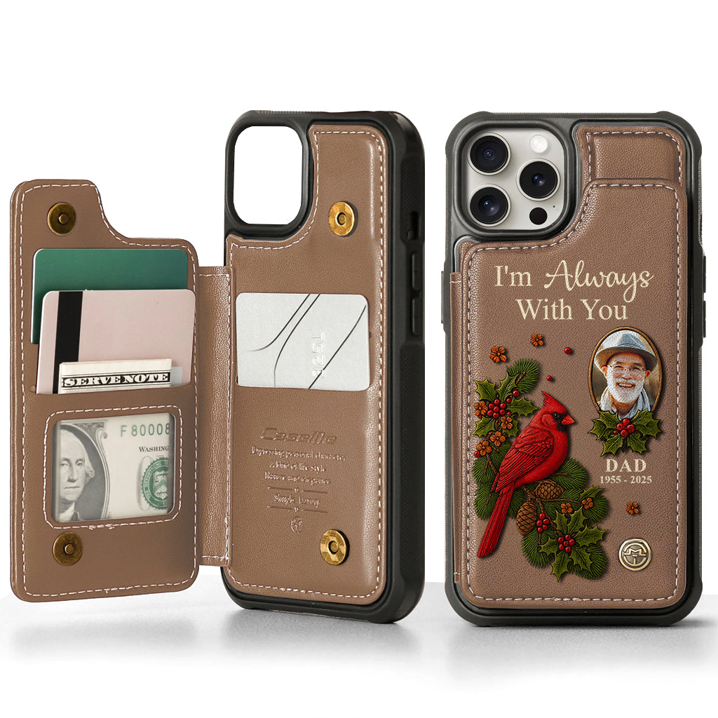 I Am Always With You - Personalized Memorial Wallet Phone Case