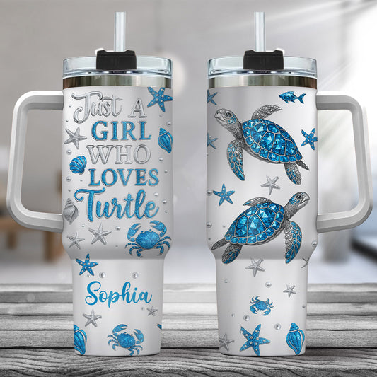 Just A Girl Who Loves Turtle - Personalized Turtle Tumbler With Handle