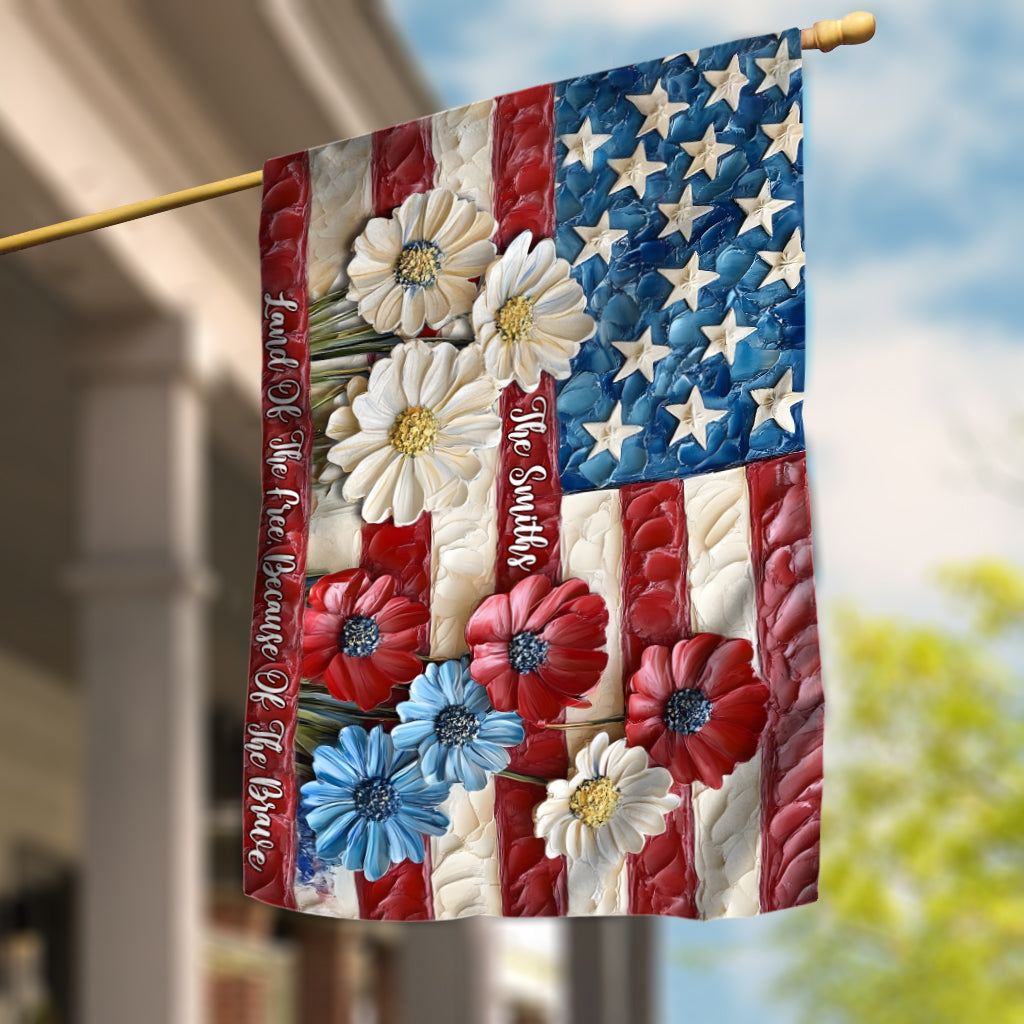 Land Of The Free, Because Of The Brave - Personalized Independence Day/ 4th of July House Flag