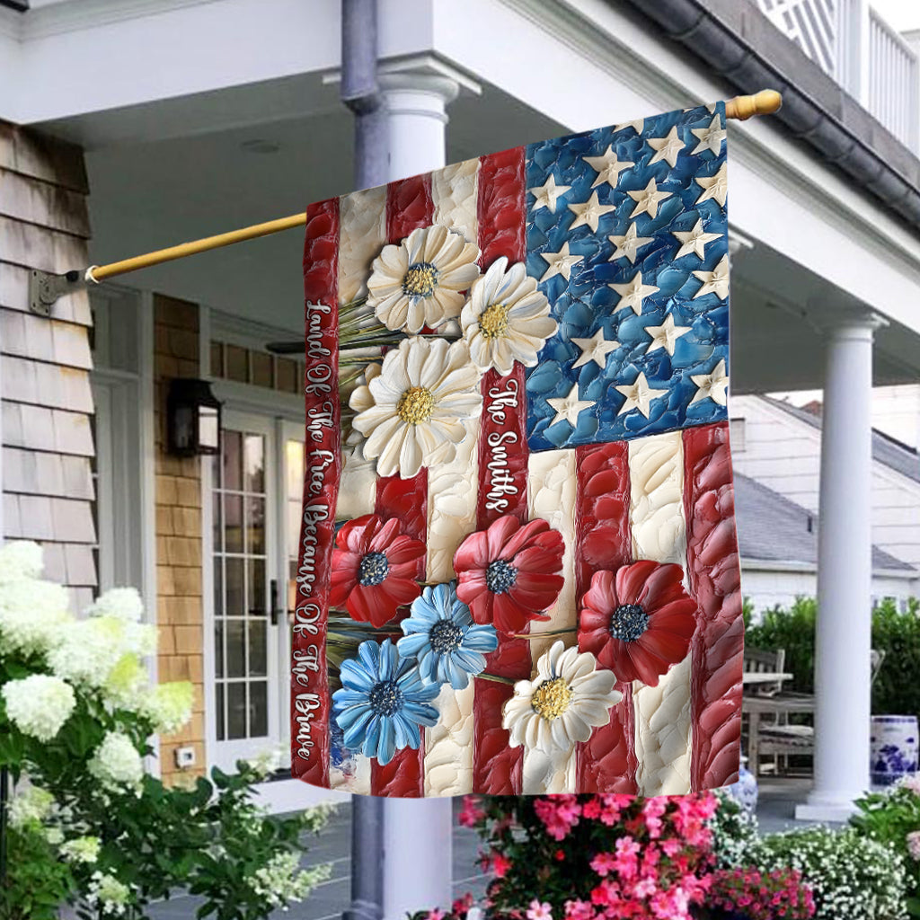 Land Of The Free, Because Of The Brave - Personalized Independence Day/ 4th of July House Flag